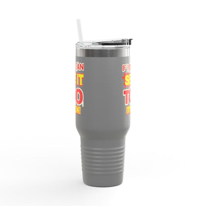 If You Can See It Too Insulated Travel Mug, 40oz